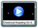 Chestnuts Roasting On An Open Fire